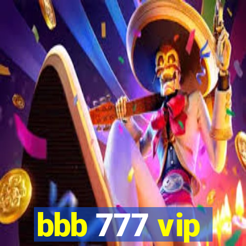bbb 777 vip