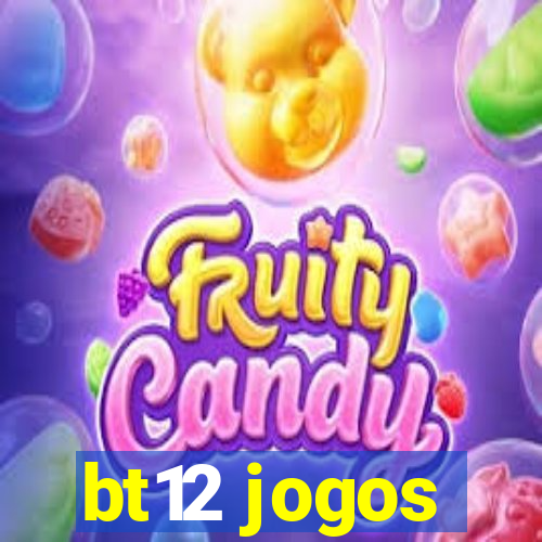 bt12 jogos