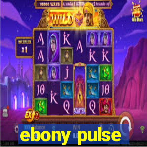 ebony pulse