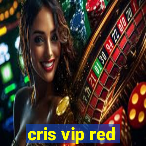 cris vip red