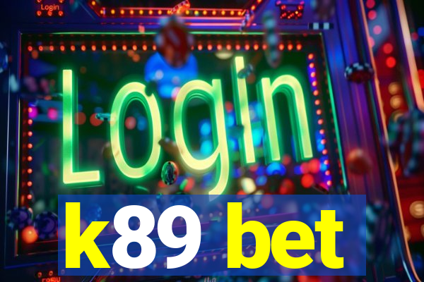 k89 bet