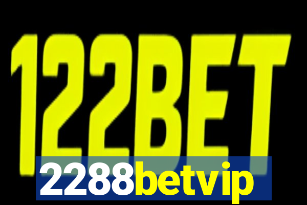 2288betvip