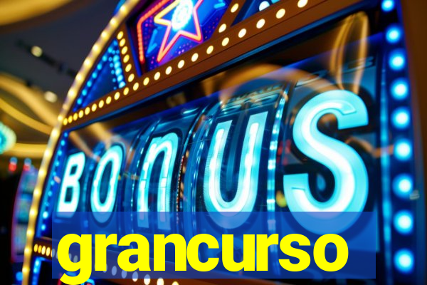 grancurso