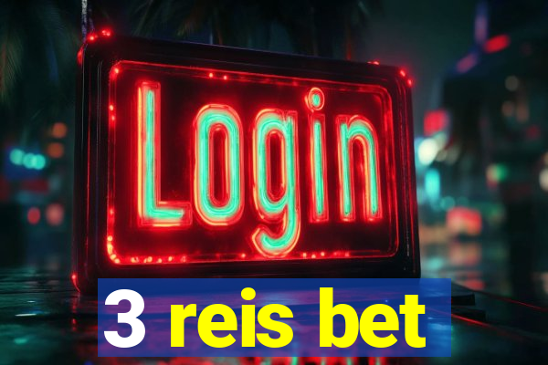 3 reis bet