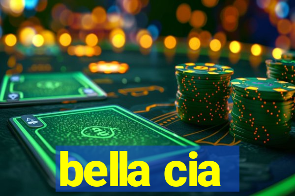 bella cia