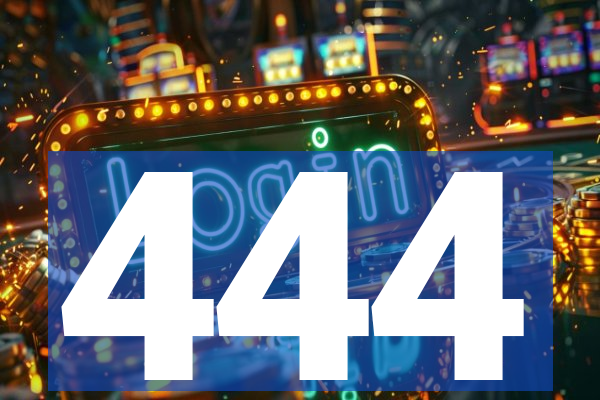 444