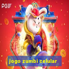 jogo zumbi celular