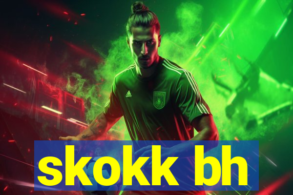 skokk bh