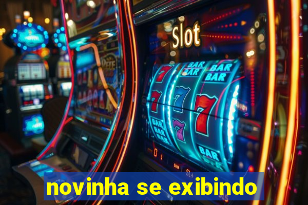 novinha se exibindo