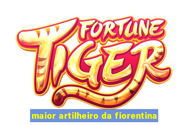maior artilheiro da fiorentina
