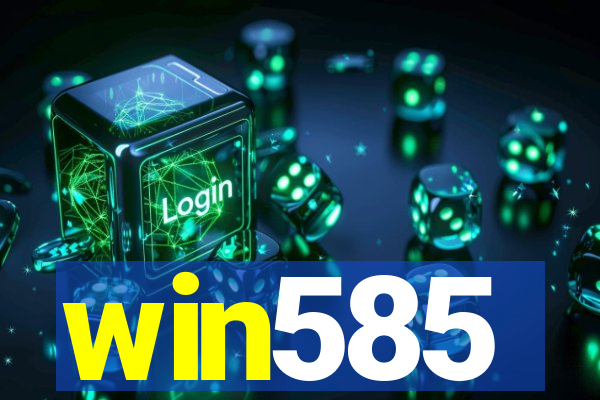 win585