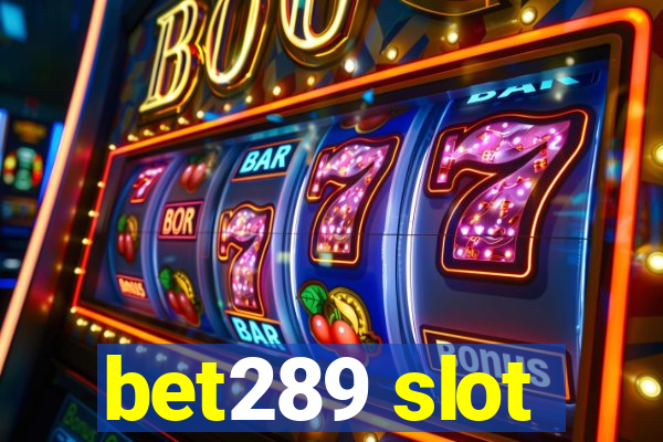 bet289 slot