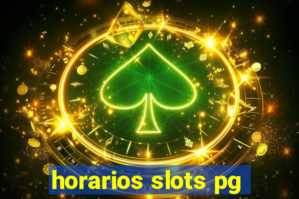 horarios slots pg