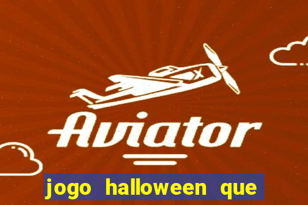 jogo halloween que ganha dinheiro