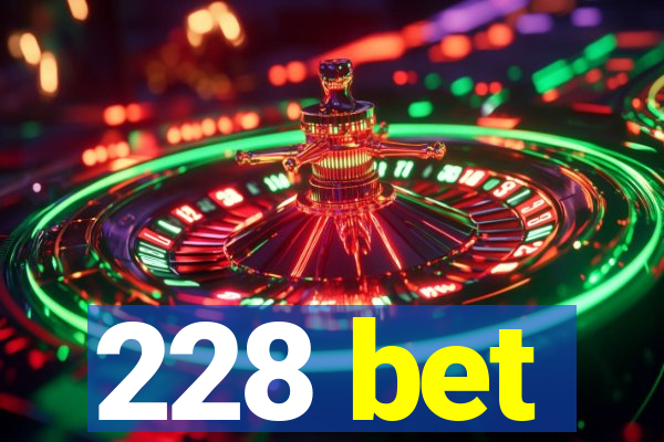 228 bet