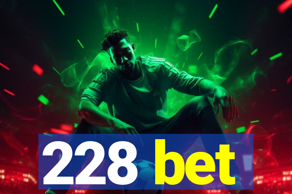 228 bet