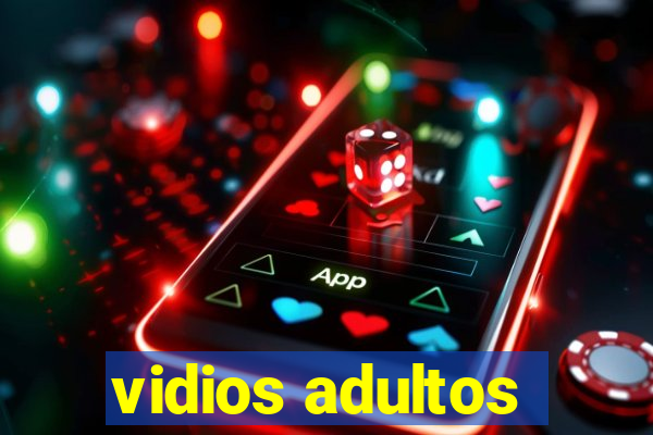 vidios adultos