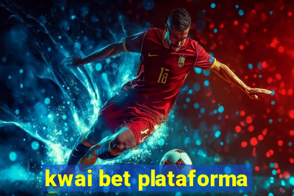 kwai bet plataforma