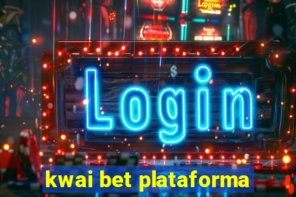 kwai bet plataforma