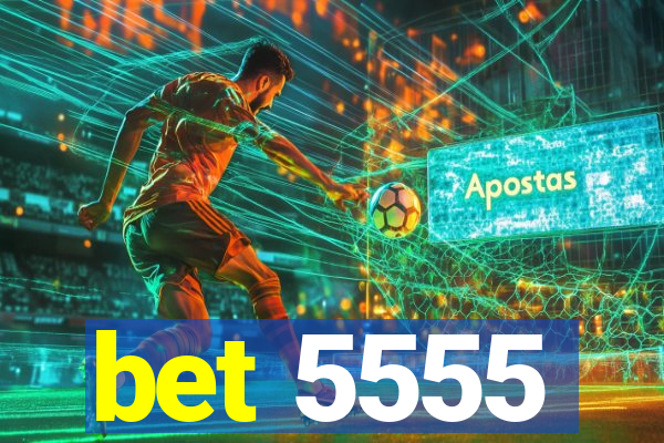 bet 5555