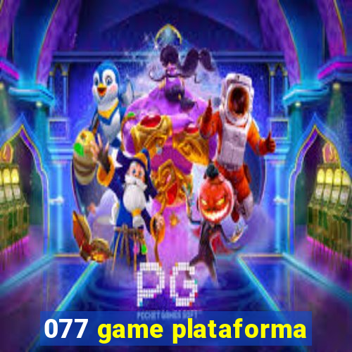 077 game plataforma