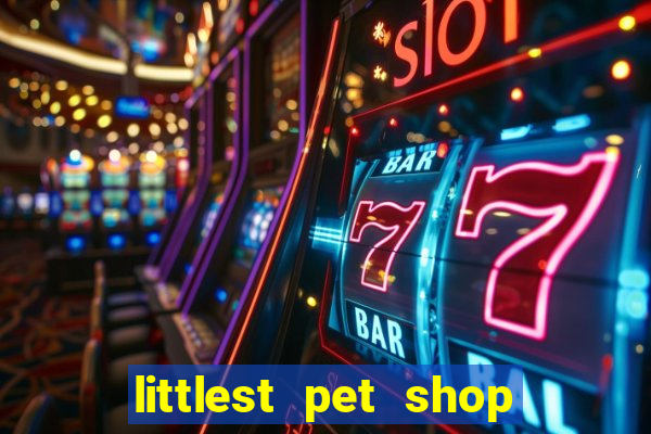 littlest pet shop jogo antigo baixar dinheiro infinito
