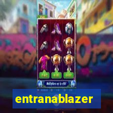 entranablazer