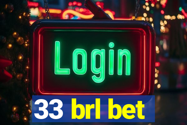 33 brl bet