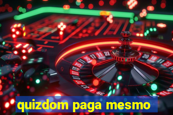 quizdom paga mesmo
