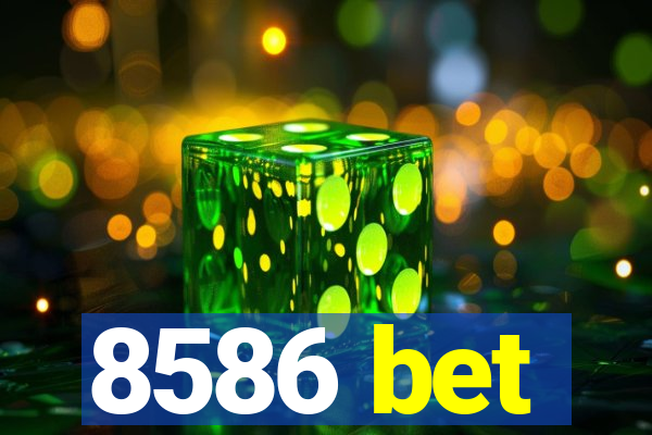 8586 bet