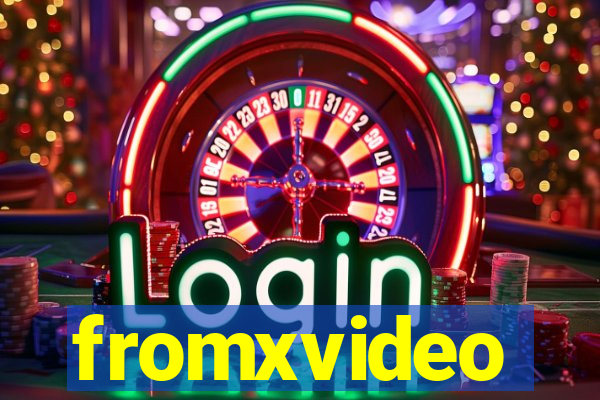 fromxvideo