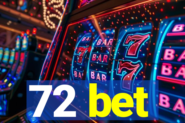 72 bet