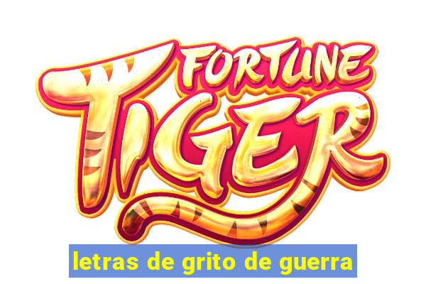 letras de grito de guerra