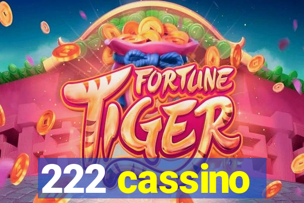222 cassino