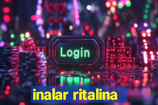 inalar ritalina