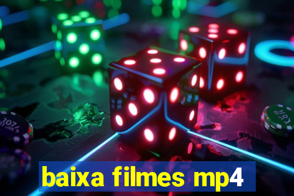 baixa filmes mp4