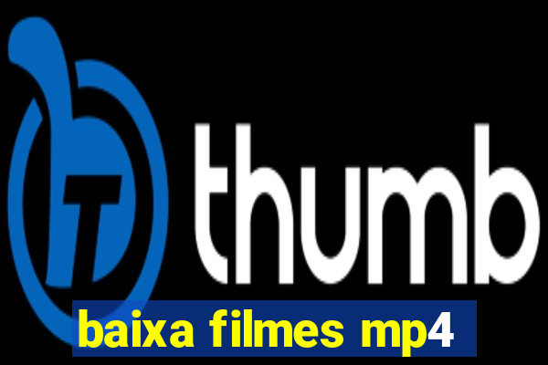 baixa filmes mp4