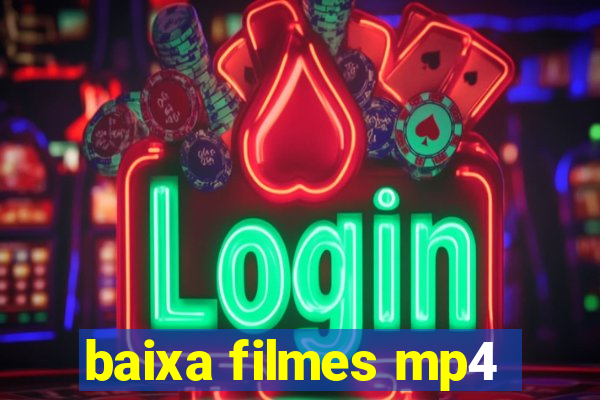 baixa filmes mp4