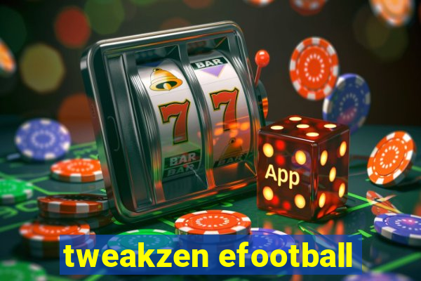 tweakzen efootball