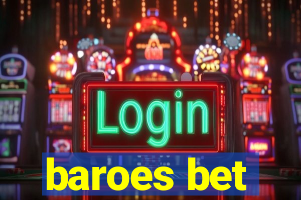 baroes bet