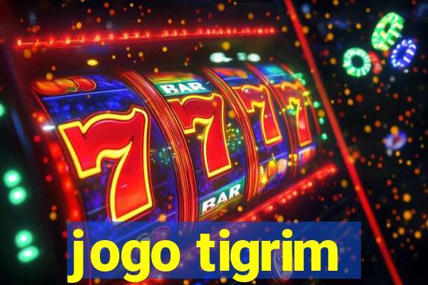 jogo tigrim