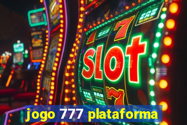 jogo 777 plataforma