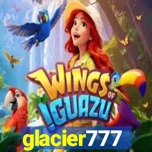 glacier777