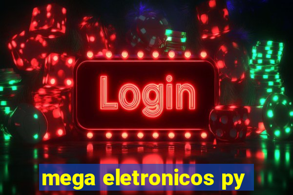 mega eletronicos py