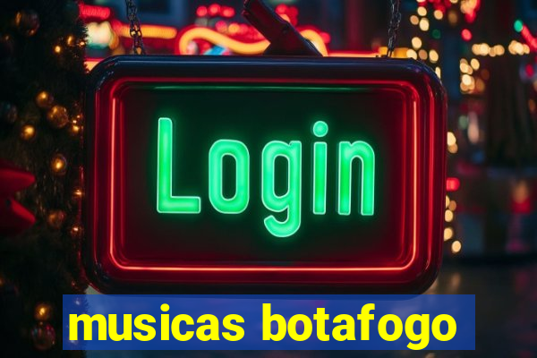 musicas botafogo