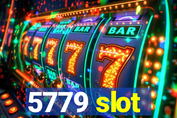 5779 slot