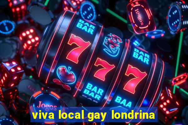 viva local gay londrina