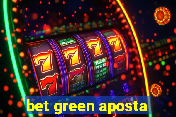 bet green aposta