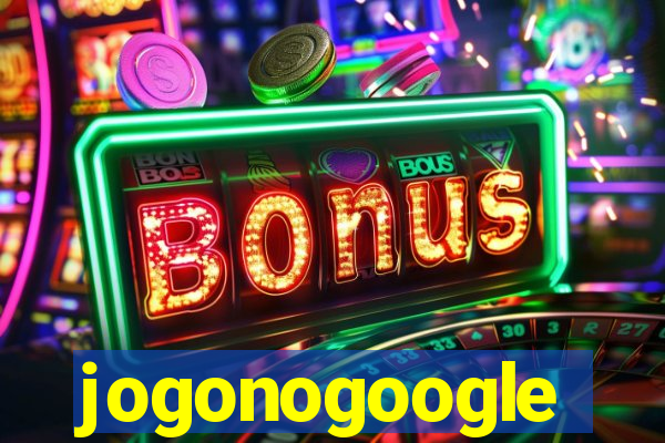 jogonogoogle