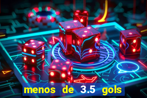 menos de 3.5 gols o que significa betano